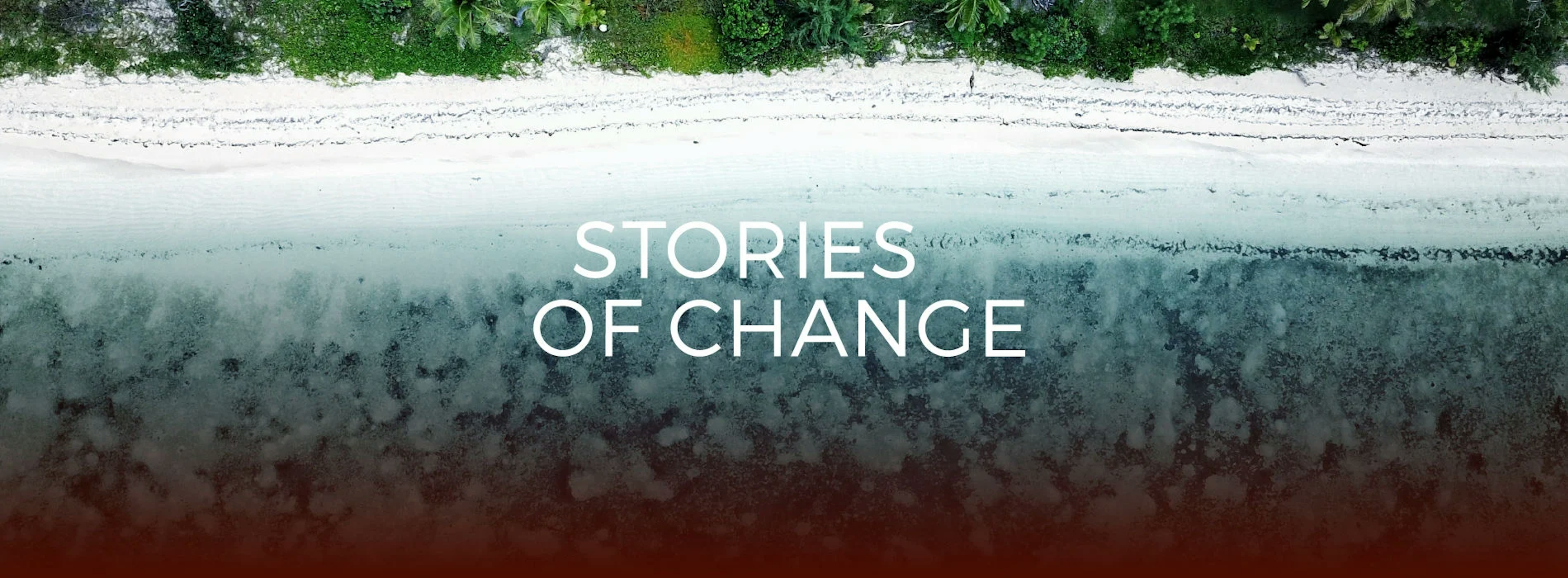 picture of a beach with "stories of change"